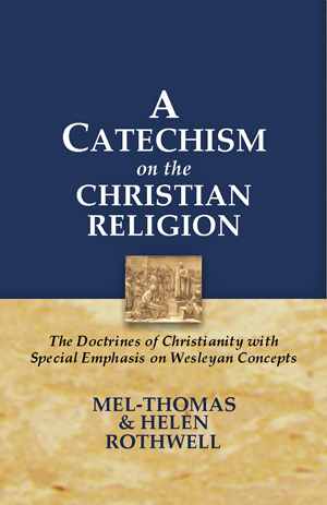 Catechism on the Christian Religion By Mel-Thomas & Helen F. Rothwell